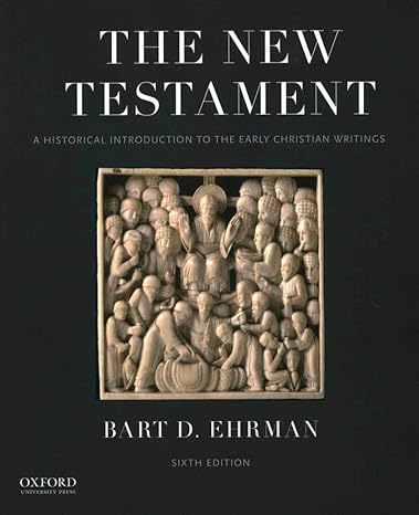 Test Bank for The New Testament 6th Edition by Bart D. Ehrman