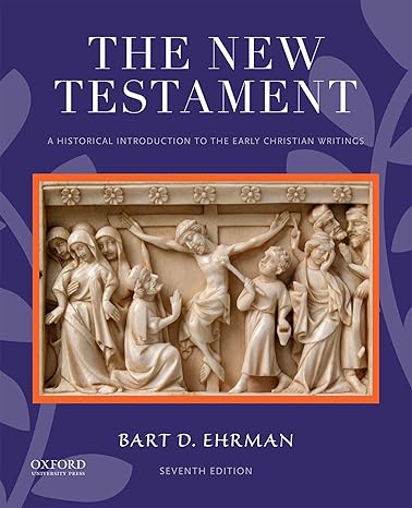 Test Bank for The New Testament 7th Edition by Bart D. Ehrman