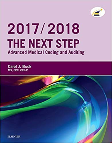 Test Bank for The Next Step Advanced Medical Coding and Auditing 2017 2018 Edition 1st Edition by Carol J. Buck