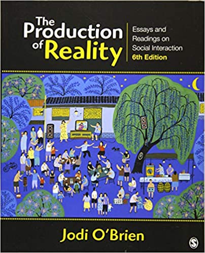 Test Bank for The Production of Reality Essays and Readings on Social Interaction 6th Edition by Jodi OBrien