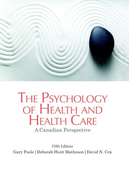Test Bank for The Psychology of Health and Health Care A Canadian Perspective 5th Edition by Gary Poole