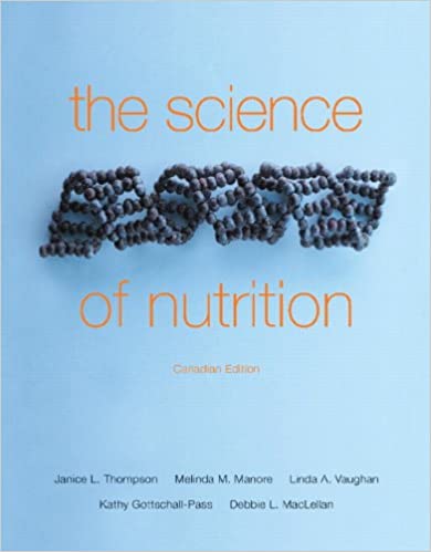 Test Bank for The Science of Nutrition 1st Canadian Edition by Janice Thompson