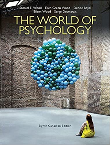 Test Bank for The World of Psychology 10th Canadian Edition by Samuel E. Wood