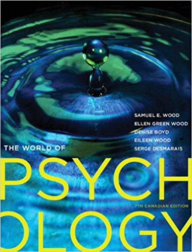 Test Bank for The World of Psychology 7th Canadian Edition by by Samuel E. Wood
