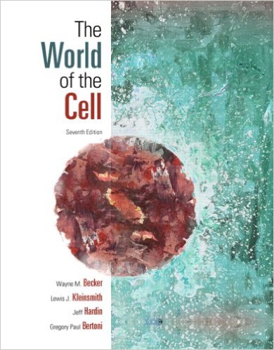 Test Bank for The World of the Cell 7th Edition by Wayne M. Becker