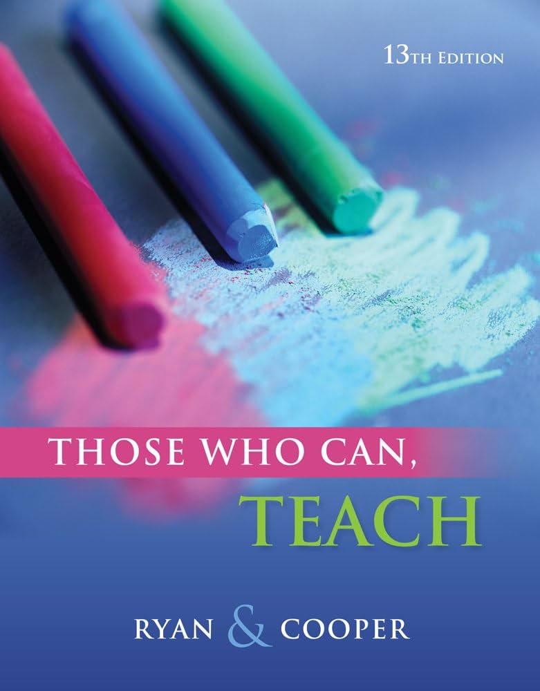 Test Bank for Those Who Can Teach 13th Edition by Kevin Ryan James M. Cooper