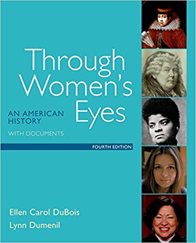 Test Bank for Through Womens Eyes An American History with Documents 4th Edition by Ellen Carol DuBois