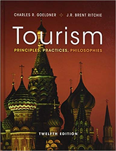 Test Bank for Tourism Principles Practices Philosophies 12th Edition by Charles R. Goeldner