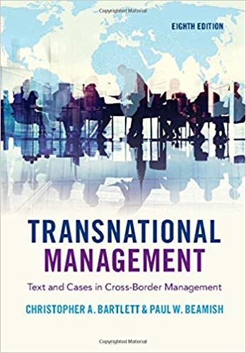 Test Bank for Transnational Management Text and Cases in Cross Border Management 8th Edition by Christopher A. Bartlett