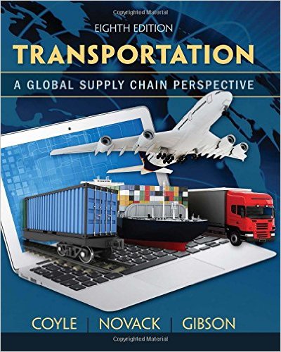 Test Bank for Transportation A Global Supply Chain Perspective 8th Edition by John J. Coyle