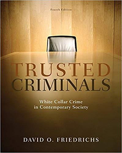 Test Bank for Trusted Criminals White Collar Crime In Contemporary Society 4th Edition by David O. Friedrichs