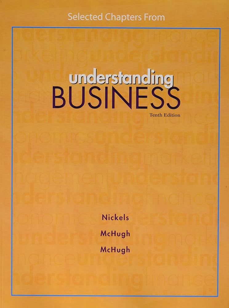 Test Bank for Understanding Business 10th Edition by Nickels McHugh