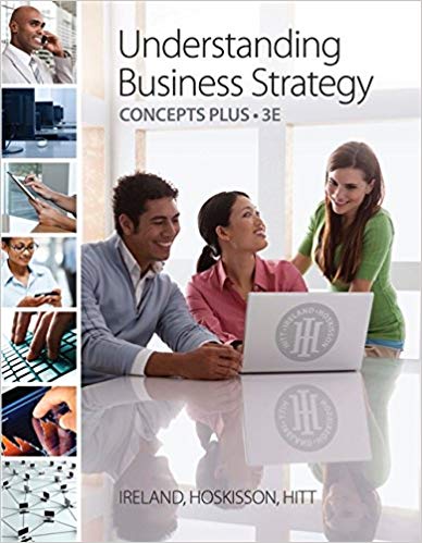 Test Bank for Understanding Business Strategy Concepts Plus 3rd Edition by R. Duane Ireland