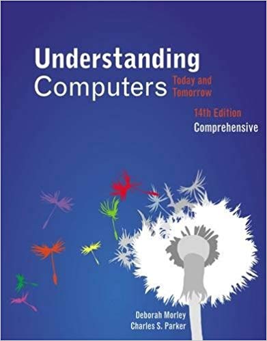 Test Bank for Understanding Computers Today and Tomorrow Comprehensive 14th Edition by Deborah Morley