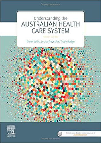 Test Bank for Understanding the Australian Health Care System 4th Edition by Louise Reynolds