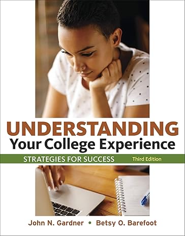 Test Bank for Understanding Your College Experience 3rd Edition by John N. Gardner