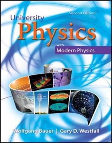 Test Bank for University Physics with Modern Physics 2nd Edition by Wolfgang Bauer