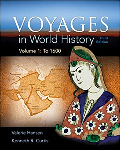 Test Bank for Voyages in World History Volume 1 3rd Edition by Valerie Hansen