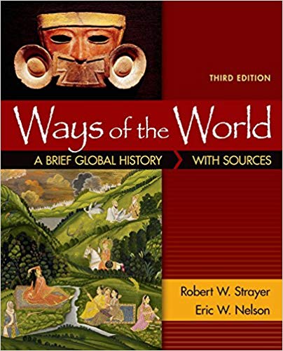 Test Bank for Ways of the World A Brief Global History with Sources Combined Volume 3rd Edition by Robert W. Strayer