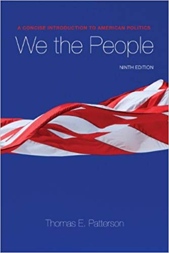Test Bank for We The People An Introduction to American Government 9th Edition by Thomas Patterson