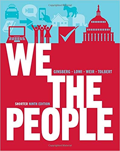 Test Bank for We the People An Introduction to American Politics Shorter 9th Edition by Benjamin Ginsberg
