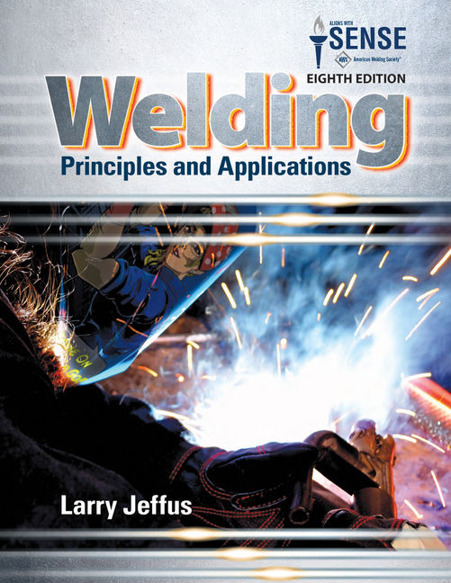 Test Bank for Welding Principles and Applications 8th Edition by Larry Jeffus