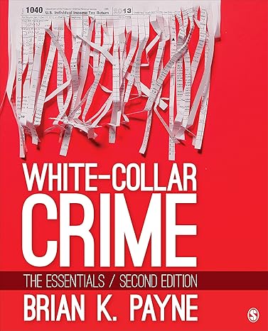 Test Bank for White Collar Crime The Essentials 2nd Edition by Brian K. Payne