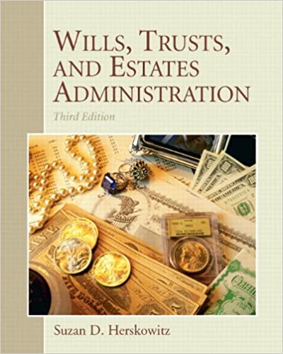 Test Bank for Wills Trusts and Estates Administration 3rd Edition by Suzan D. Herskowitz