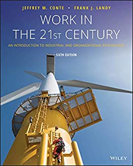 Test Bank for Work in the 21st Century by Jeffrey M. Conte