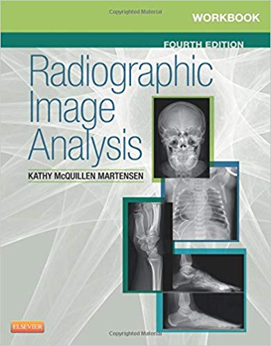 Test Bank for Workbook for Radiographic Image Analysis 4th Edition by Kathy McQuillen Martensen