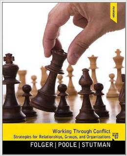 Test Bank for Working through Conflict Strategies for Relationships Groups 7th Edition by Joseph P. Folger