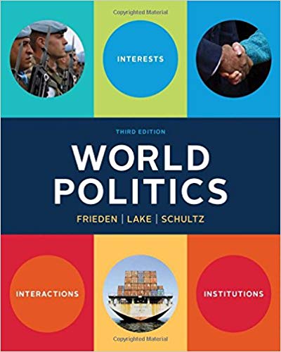 Test Bank for World Politics Interests Interactions Institutions 3rd Edition by Jeffry A. Frieden