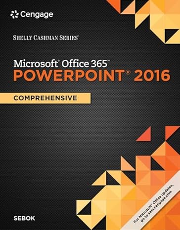 Test Bank for Shelly Cashman Series Microsoft Office 365 and PowerPoint 2016 Comprehensive 1st Edition by Susan L. Sebok