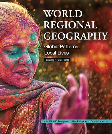 Test Bank for World Regional Geography 8th Edition by Lydia Pulsipher