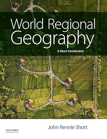 Test Bank for World Regional Geography A Short Introduction 1st Edition by John Rennie Short