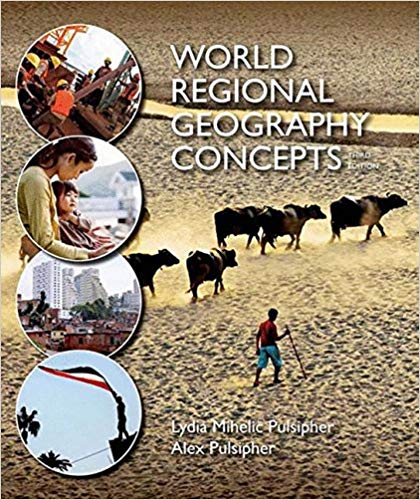 Test Bank for World Regional Geography Concepts 3rd Edition by Lydia Mihelic Pulsipher