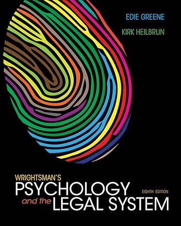 Test Bank for Wrightsmans Psychology and the Legal System 8th Edition by Edie Greene