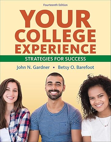 Test Bank for Your College Experience 14th Edition by John N. Gardner