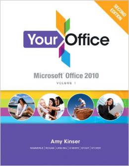Test Bank for Your Office Microsoft Office 2010 Volume I 2nd Edition by Amy S. Kinser