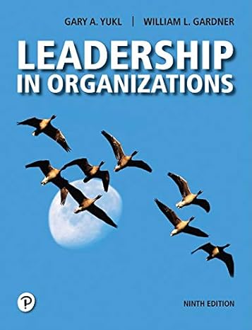 Test Bank for Yukl 9e Leadership in Organizations 9e