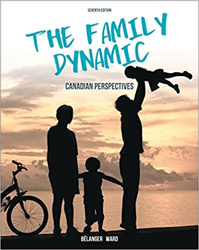 The Family Dynamic Canadian 7e | Test Bank by Marc Belanger