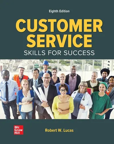 Solution Manual For Lucas  Customer Service Skills for Success 8th Edition by Robert W. Lucas