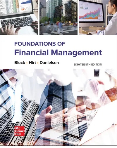 Solution Manual For Foundations of Financial Management 18th Edition by Stanley Block