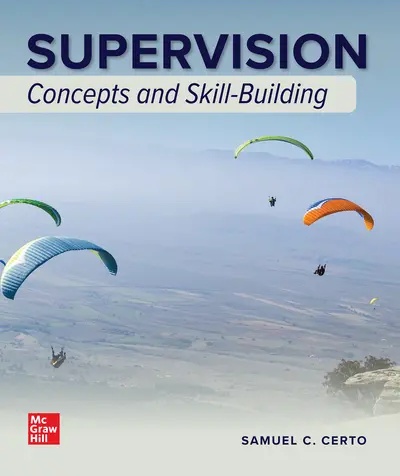 Solution Manual For Supervision Concepts and Skill Building 12th Edition by Samuel Certo