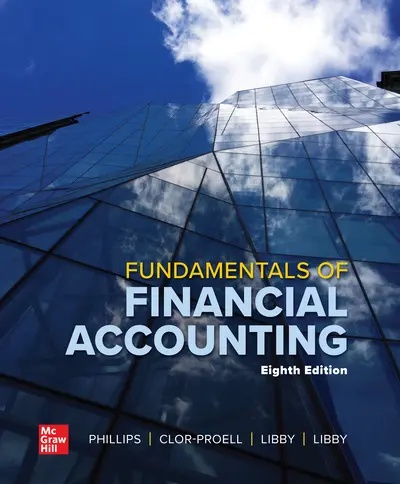 Solution Manual For Fundamentals of Financial Accounting 8th Edition by Fred Phillips Associate