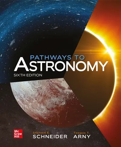 Solution Manual For Pathways to Astronomy 6th Edition by Stephen E. Schneider