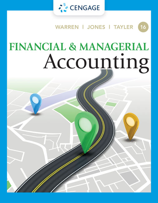 Solution Manual For Financial and Managerial Accounting 16th Edition by Carl Warren