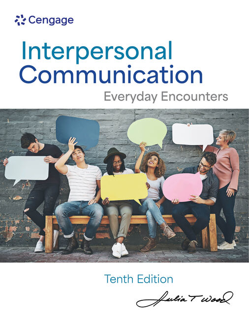 Test Bank for Interpersonal Communication Everyday Encounters 10th ...